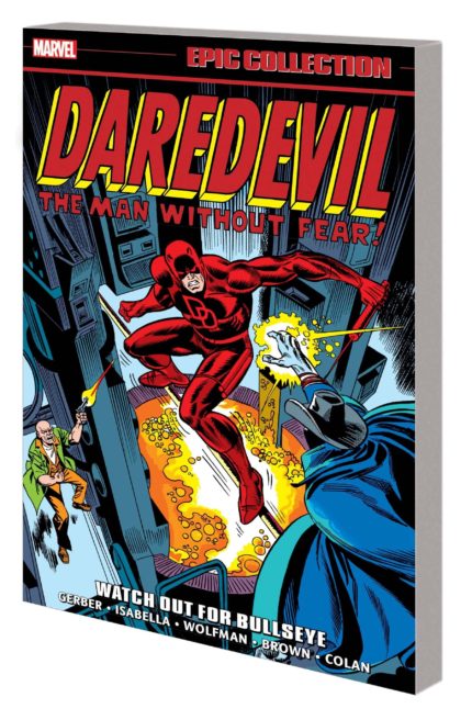 DAREDEVIL EPIC COLLECTION: WATCH OUT FOR BULLSEYE