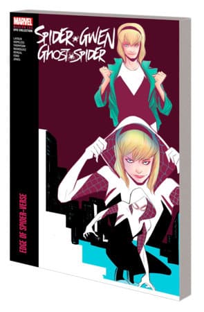 SPIDER-GWEN: GHOST-SPIDER MODERN ERA EPIC COLLECTION: EDGE OF SPIDER-VERSE