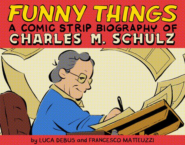Funny Things: A Comic Strip Biography of Charles M. Schulz - Image 1