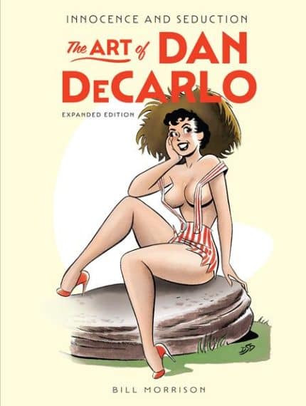 INNOCENCE AND SEDUCTION HC THE ART OF DAN DECARLO EXPANDED EDITION (MR) INNOCENCE AND SEDUCTION HC THE ART OF DAN DECARLO EXPANDED EDITION