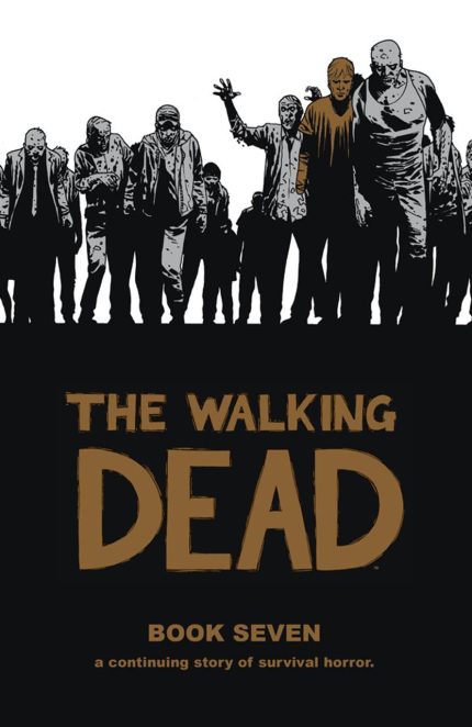 WALKING DEAD HC VOL 07