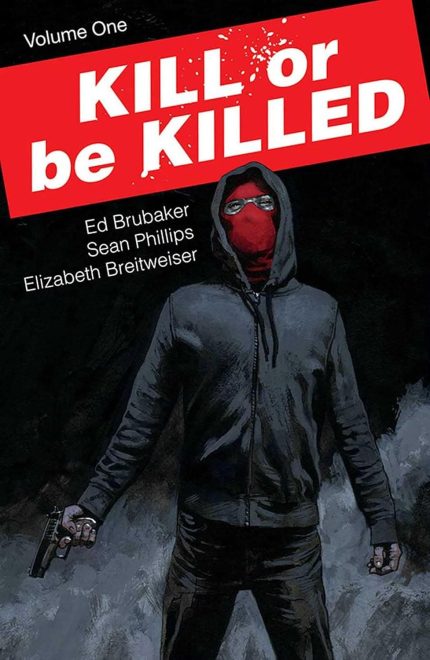 KILL OR BE KILLED TP VOL 01 (NEW PTG)