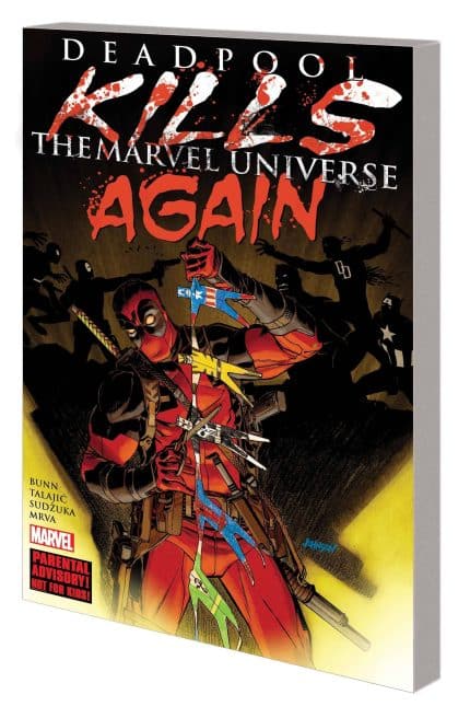 DEADPOOL KILLS THE MARVEL UNIVERSE AGAIN [NEW PRINTING] TP