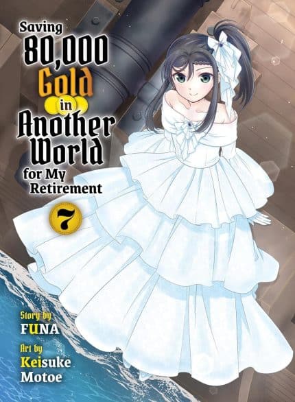 Saving 80,000 Gold in Another World for My Retirement 7 (light novel) TP
