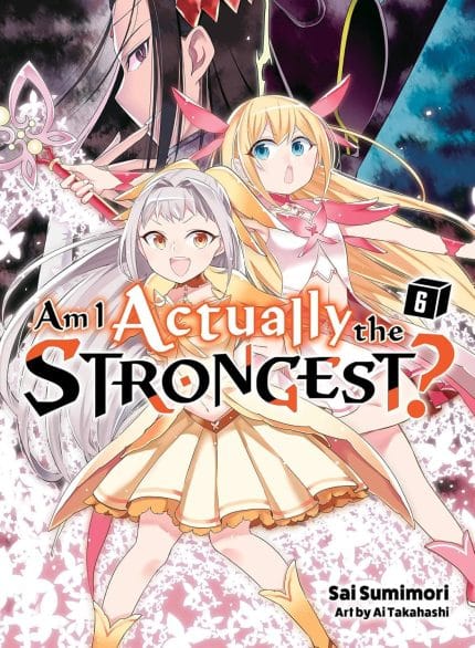 Am I Actually the Strongest? 6 (light novel) TP