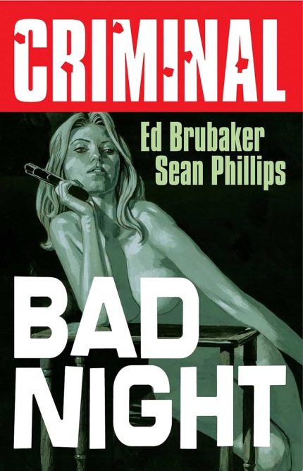 CRIMINAL TP VOL 04 BAD NIGHT NEW PRINTING