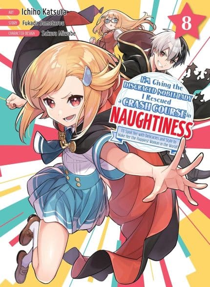 I'm Giving the Disgraced Noble Lady I Rescued a Crash Course in Naughtiness 8 TP
