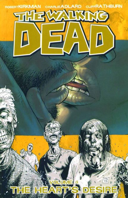 WALKING DEAD TP VOL 04 HEARTS DESIRE (NEW PTG)