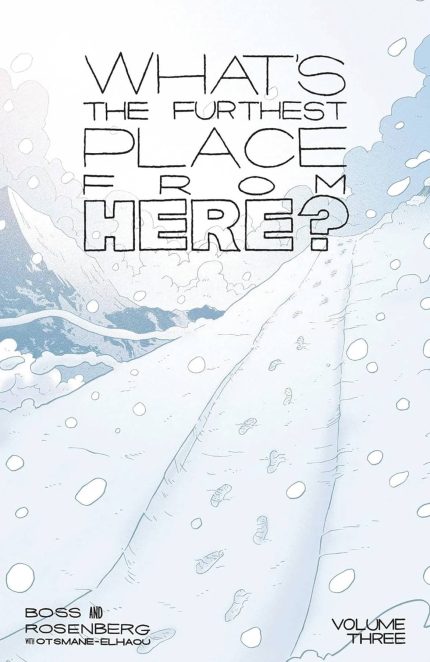 WHATS THE FURTHEST PLACE FROM HERE TP VOL 03