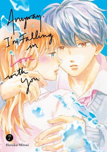 Anyway, I'm Falling in Love With You. 7 TP
