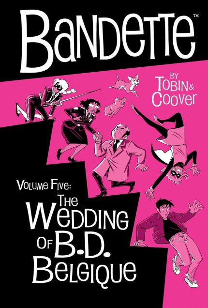 Bandette Volume 5: The Wedding of B.D. Belgique HC