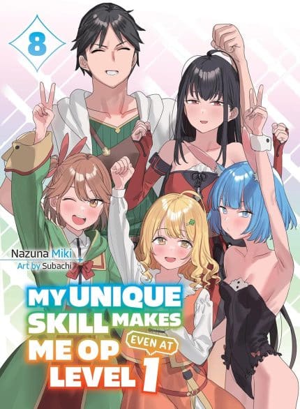My Unique Skill Makes Me OP Even At Level 1 vol 8 (light novel) TP