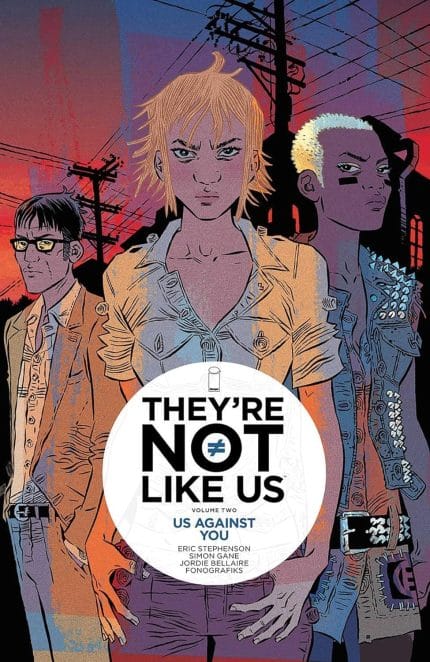 THEYRE NOT LIKE US TP VOL 02 US AGAINST YOU