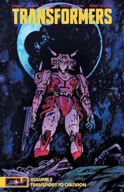 TRANSFORMERS TP VOL 02 DANIEL WARREN JOHNSON & MIKE SPICER BOOK MARKET CVR