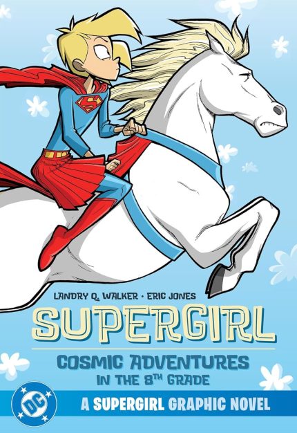 Supergirl: Cosmic Adventures in the 8th Grade (New Edition) TP