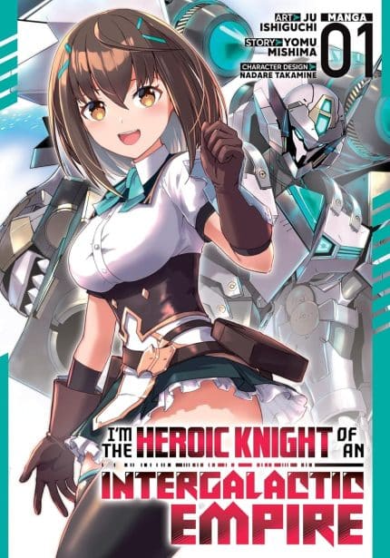 I'm the Heroic Knight of an Intergalactic Empire! (Manga) Vol. 1 TP