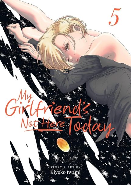 My Girlfriend’s Not Here Today Vol. 5