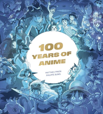 Relive a full century of artistic innovation, iconic moments, and technological advancements in this gorgeously illustrated definitive history of anime.