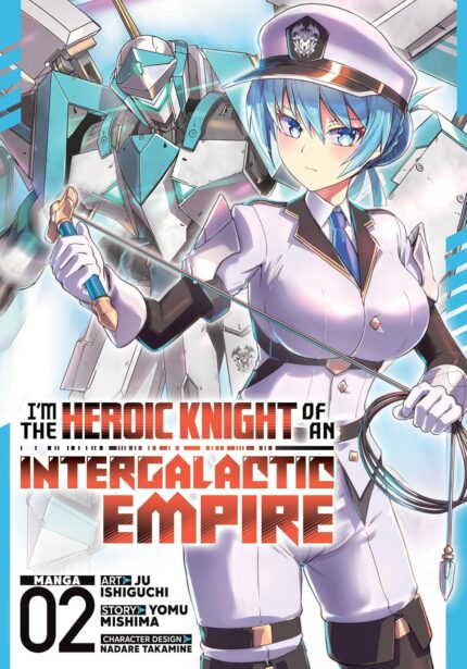 I'm the Heroic Knight of an Intergalactic Empire! (Manga) Vol. 2 TP