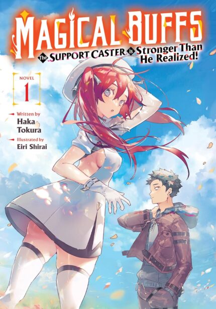Magical Buffs: The Support Caster is Stronger Than He Realized! (Light Novel) Vol. 1 TP