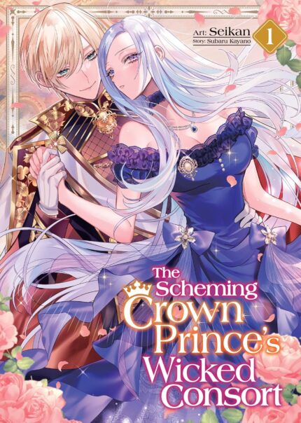 The Scheming Crown Prince's Wicked Consort (Manga) Vol. 1 TP