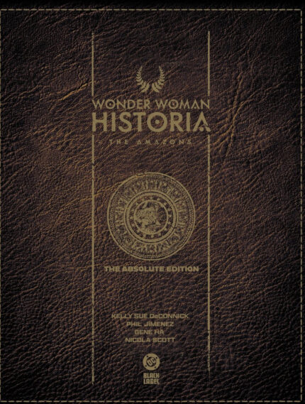 Wonder Woman Historia: The Amazons: Absolute Edition