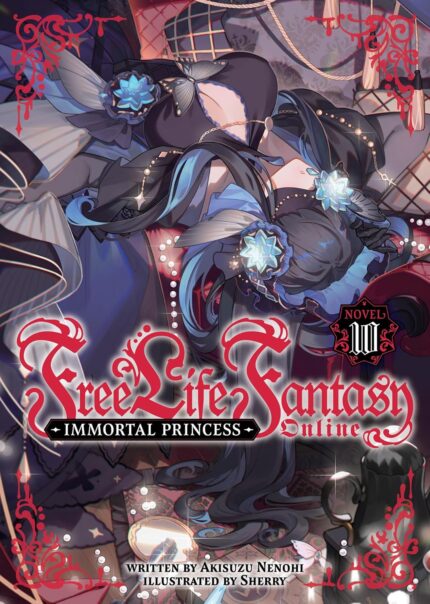 Free Life Fantasy Online: Immortal Princess (Light Novel) Vol. 10 TP