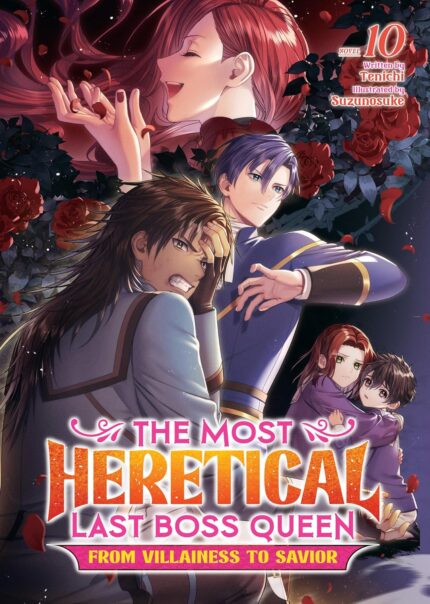 The Most Heretical Last Boss Queen: From Villainess to Savior (Light Novel) Vol. 10 TP