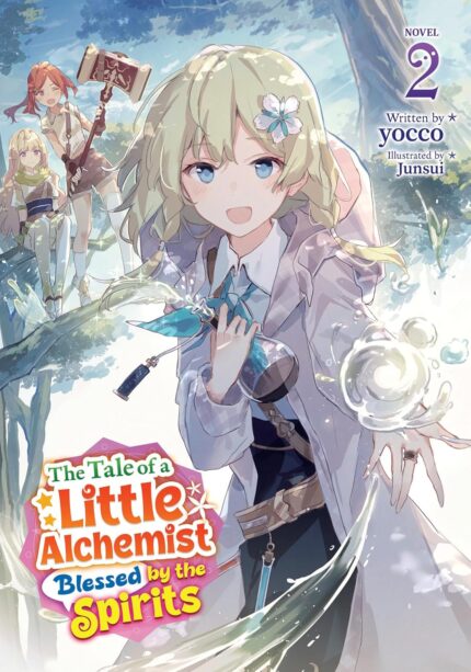 The Tale of a Little Alchemist Blessed by the Spirits (Light Novel) Vol. 2 TP