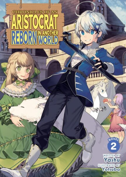 Chronicles Of An Aristocrat Reborn In Another World (Light Novel) Vol. 2 TP