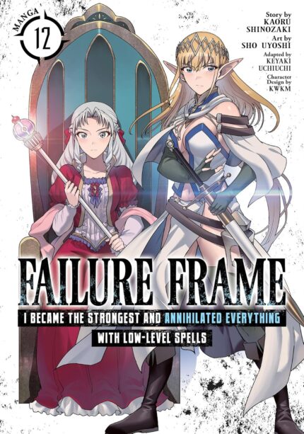 Failure Frame: I Became the Strongest and Annihilated Everything With Low-Level Spells (Manga) Vol. 12 TP