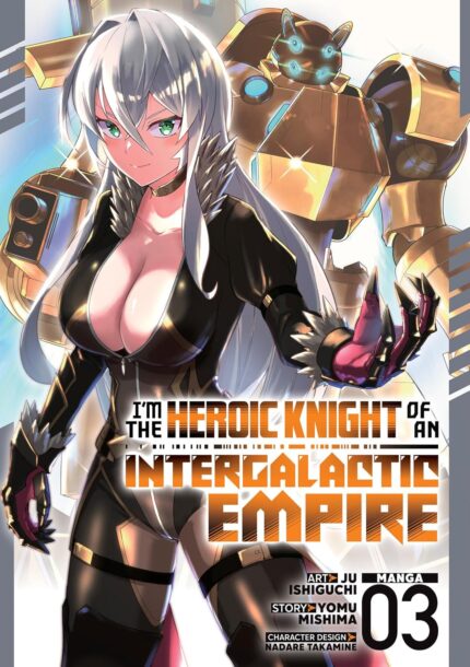 I'm the Heroic Knight of an Intergalactic Empire! (Manga) Vol. 3 TP