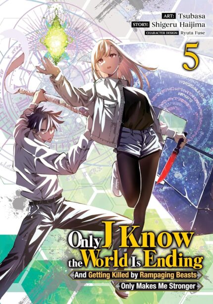 Only I Know the World Is Ending and Getting Killed by Rampaging Beasts Only Makes Me Stronger (Manga) Vol. 5 TP