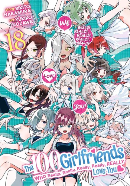 The 100 Girlfriends Who Really, Really, Really, Really, Really Love You Vol. 18 TP