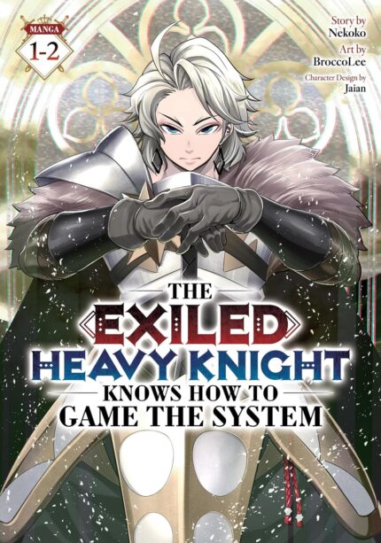 The Exiled Heavy Knight Knows How to Game the System (Omnibus) Vol. 1-2 TP