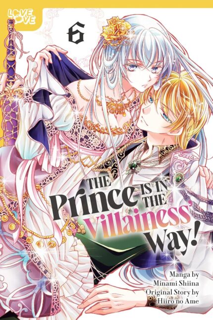 The Prince Is in the Villainess' Way!, Volume 6 TP