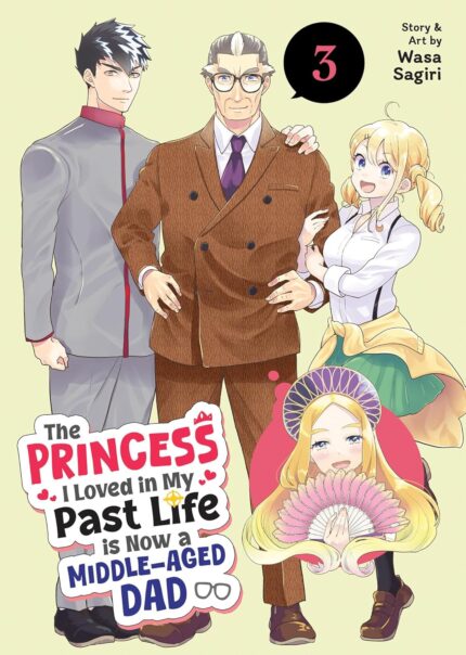 The Princess I Loved in My Past Life is Now a Middle-Aged Dad Vol. 3 TP