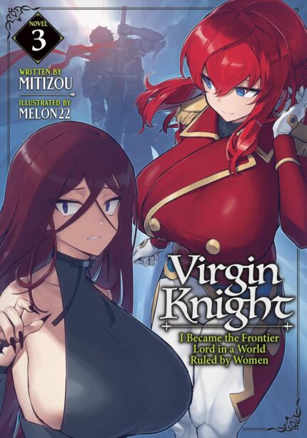 Virgin Knight: I Became the Frontier Lord in a World Ruled by Women (Light Novel) Vol. 3 TP